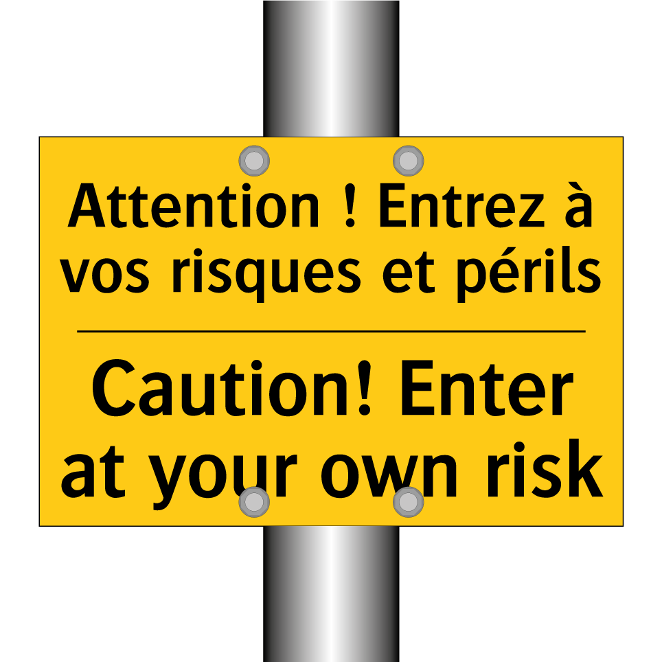 Attention ! Entrez à vos risques  /.../ - Caution! Enter at your own risk /.../
