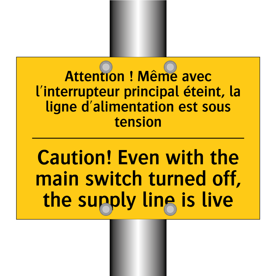 Attention ! Même avec l'interrupteur  /.../ - Caution! Even with the main switch  /.../