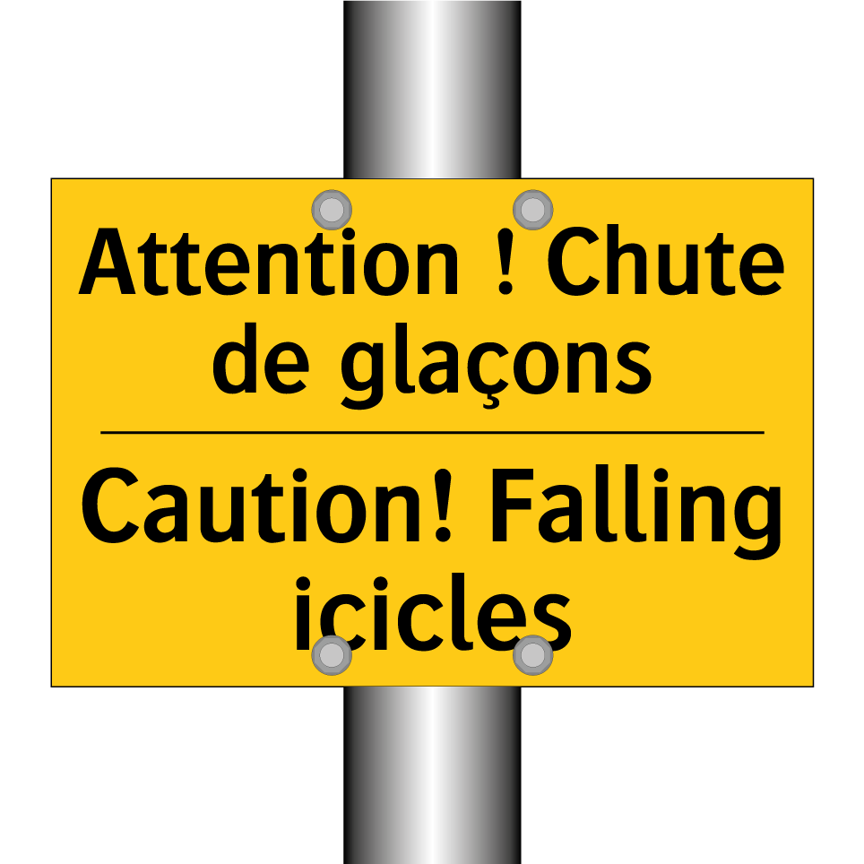 Attention ! Chute de glaçons - Caution! Falling icicles