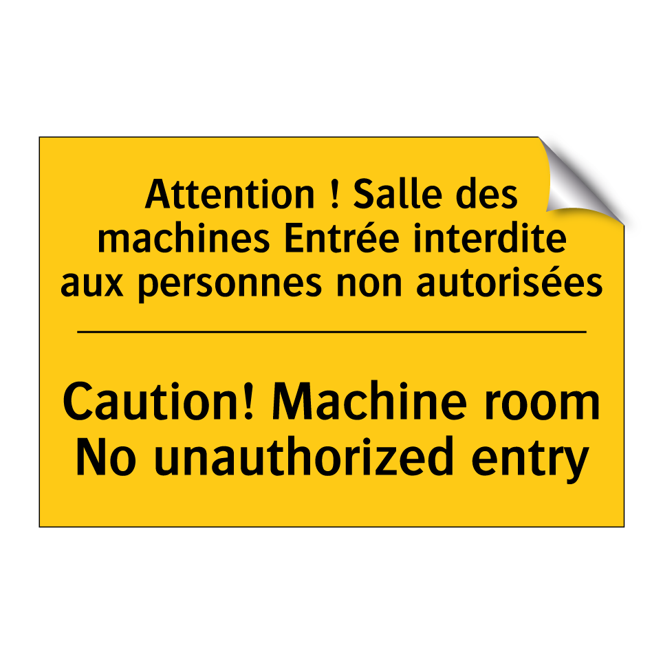 Attention ! Salle des machines  /.../ - Caution! Machine room No unauthorized  /.../
