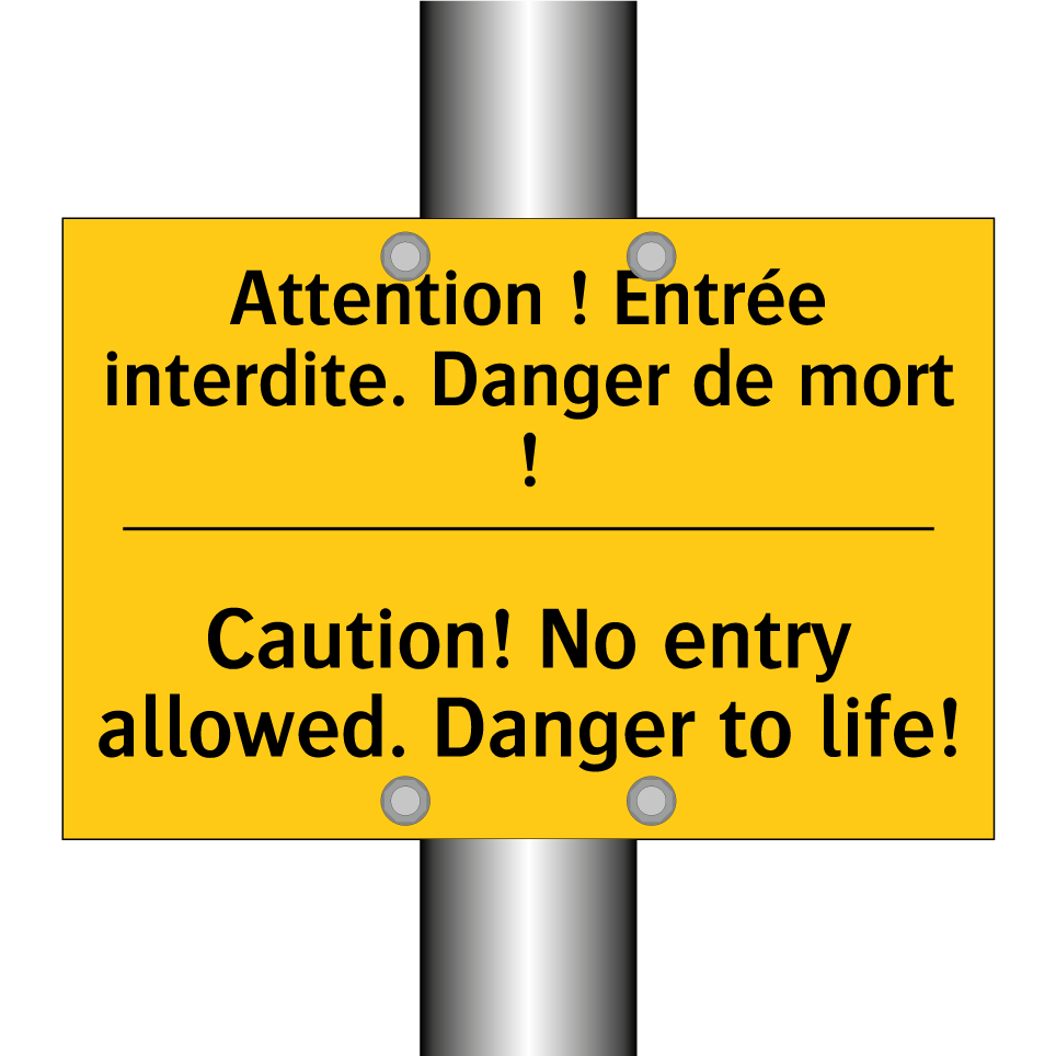 Attention ! Entrée interdite.  /.../ - Caution! No entry allowed. Danger  /.../