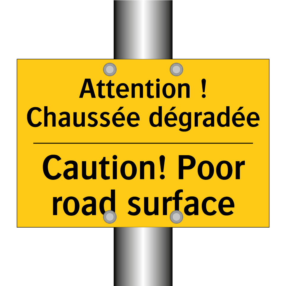 Attention ! Chaussée dégradée - Caution! Poor road surface