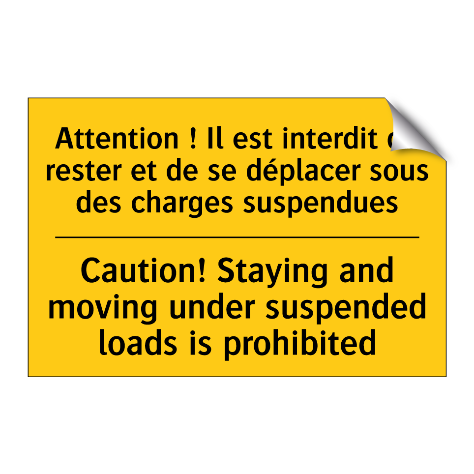 Attention ! Il est interdit de  /.../ - Caution! Staying and moving under  /.../
