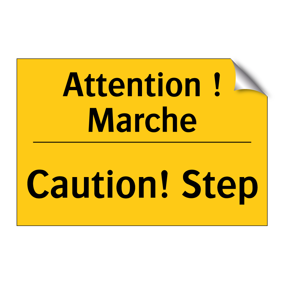 Attention ! Marche - Caution! Step