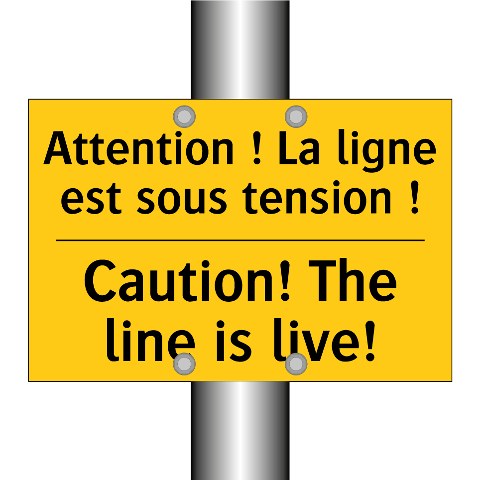 Attention ! La ligne est sous  /.../ - Caution! The line is live!
