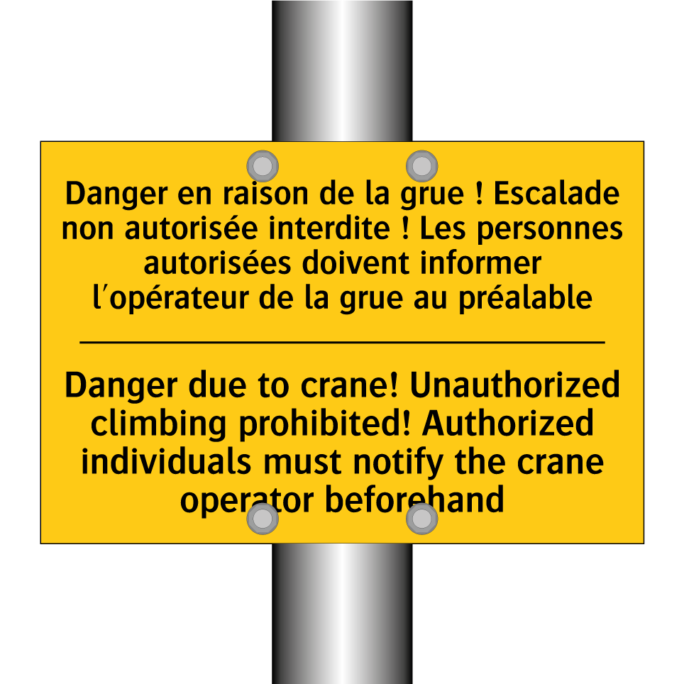 Danger en raison de la grue !  /.../ - Danger due to crane! Unauthorized  /.../