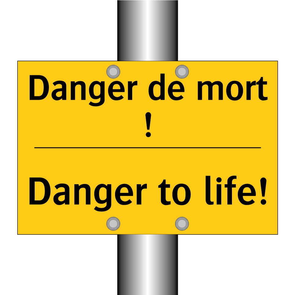 Danger de mort ! - Danger to life!