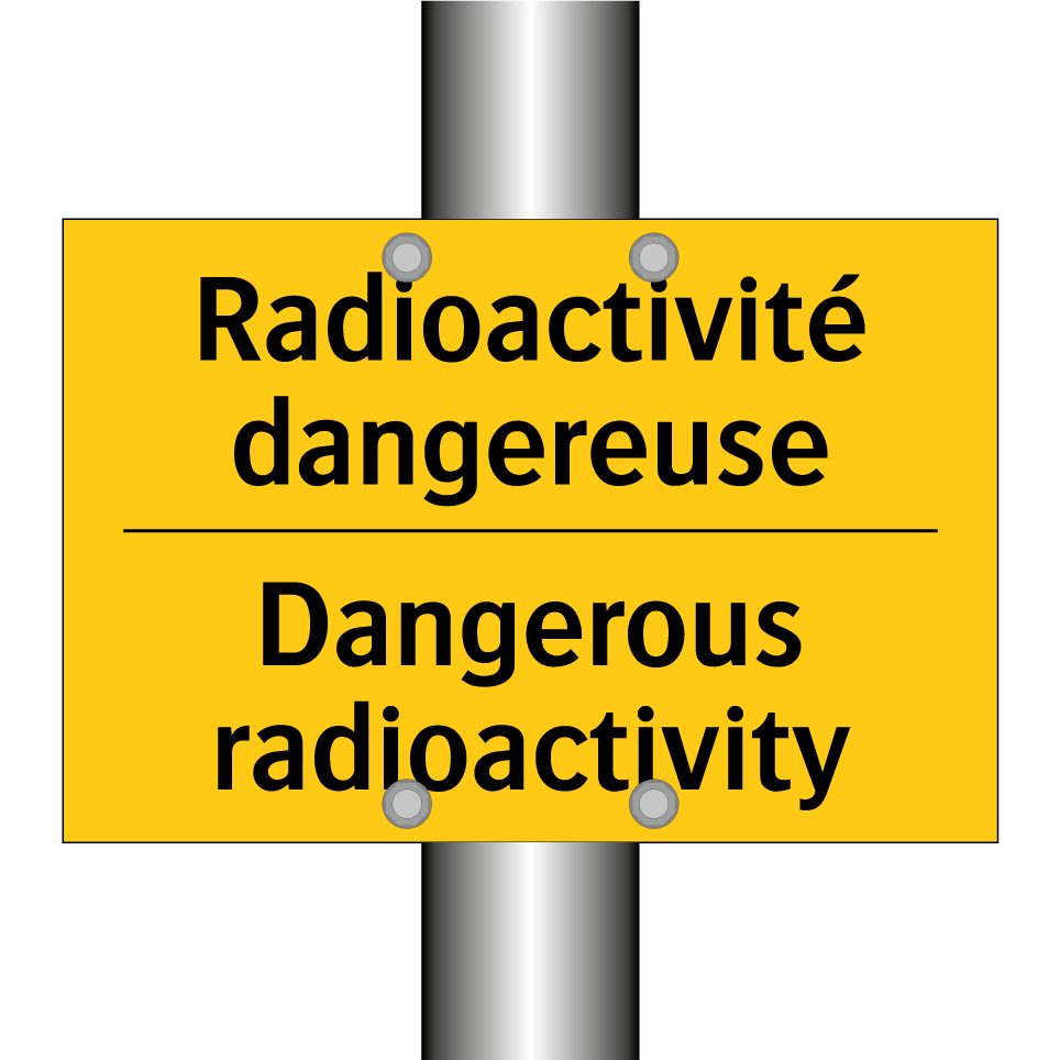 Radioactivité dangereuse - Dangerous radioactivity