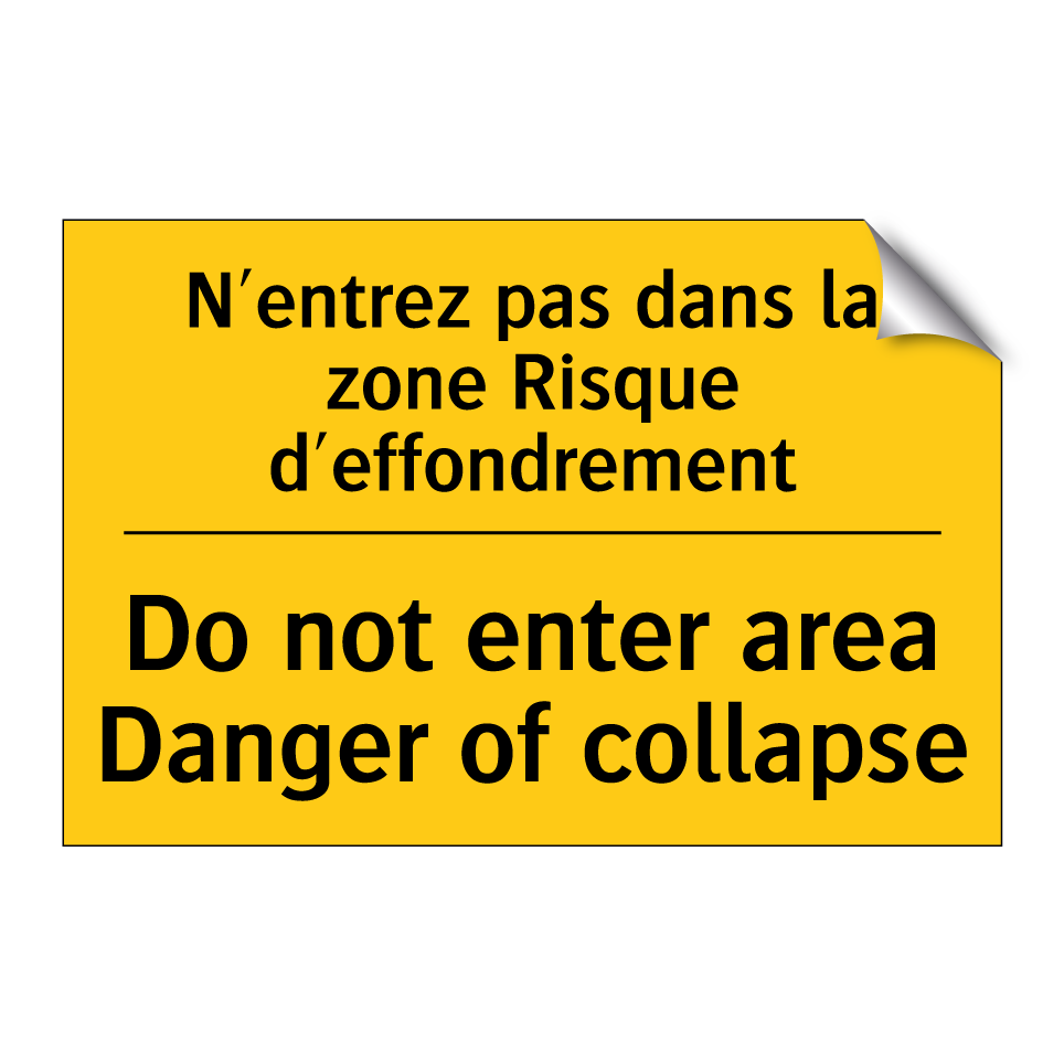 N'entrez pas dans la zone Risque  /.../ - Do not enter area Danger of collapse /.../