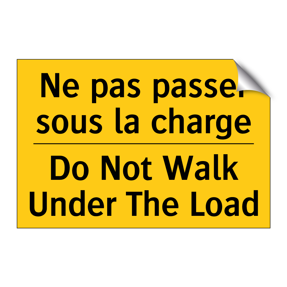 Ne pas passer sous la charge - Do Not Walk Under The Load