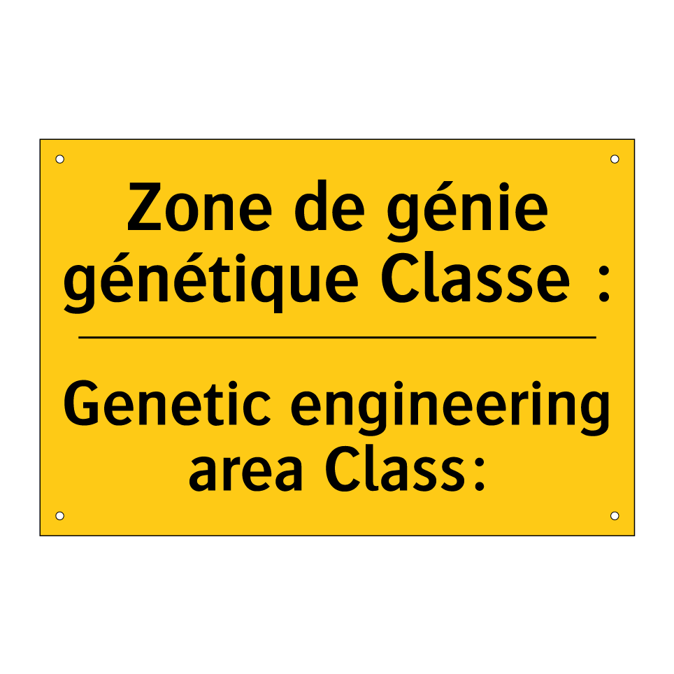 Zone de génie génétique Classe  /.../ - Genetic engineering area Class: /.../