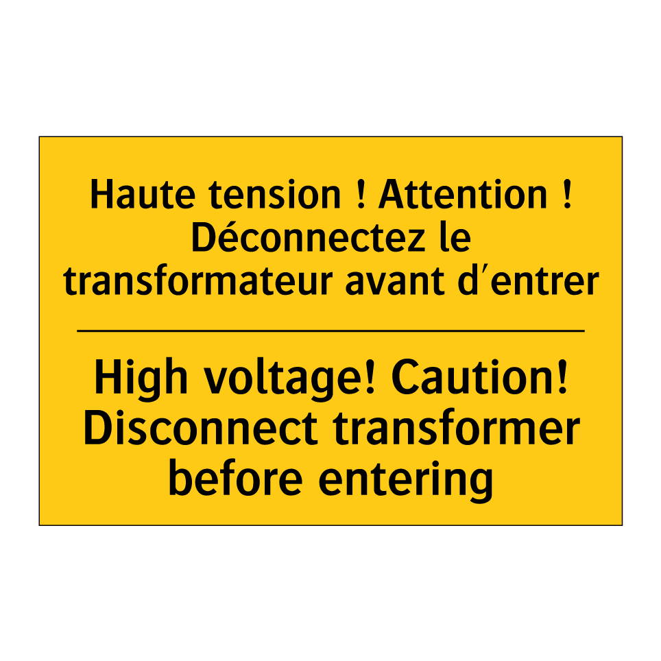 Haute tension ! Attention ! Déconnectez  /.../ - High voltage! Caution! Disconnect  /.../