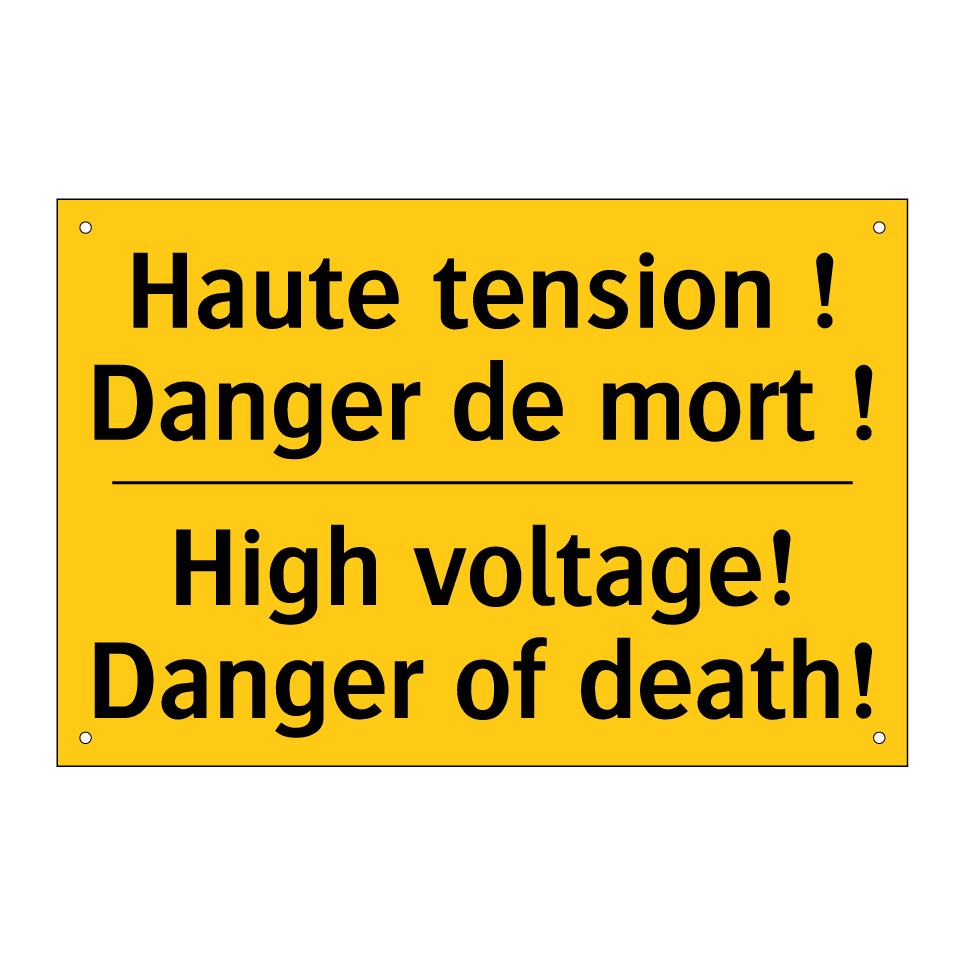 Haute tension ! Danger de mort  /.../ - High voltage! Danger of death!
