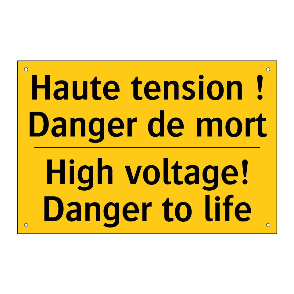Haute tension ! Danger de mort - High voltage! Danger to life