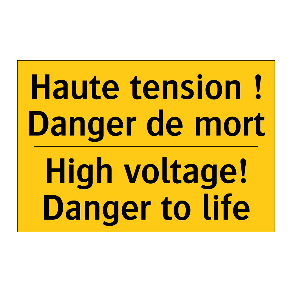 Haute tension ! Danger de mort - High voltage! Danger to life