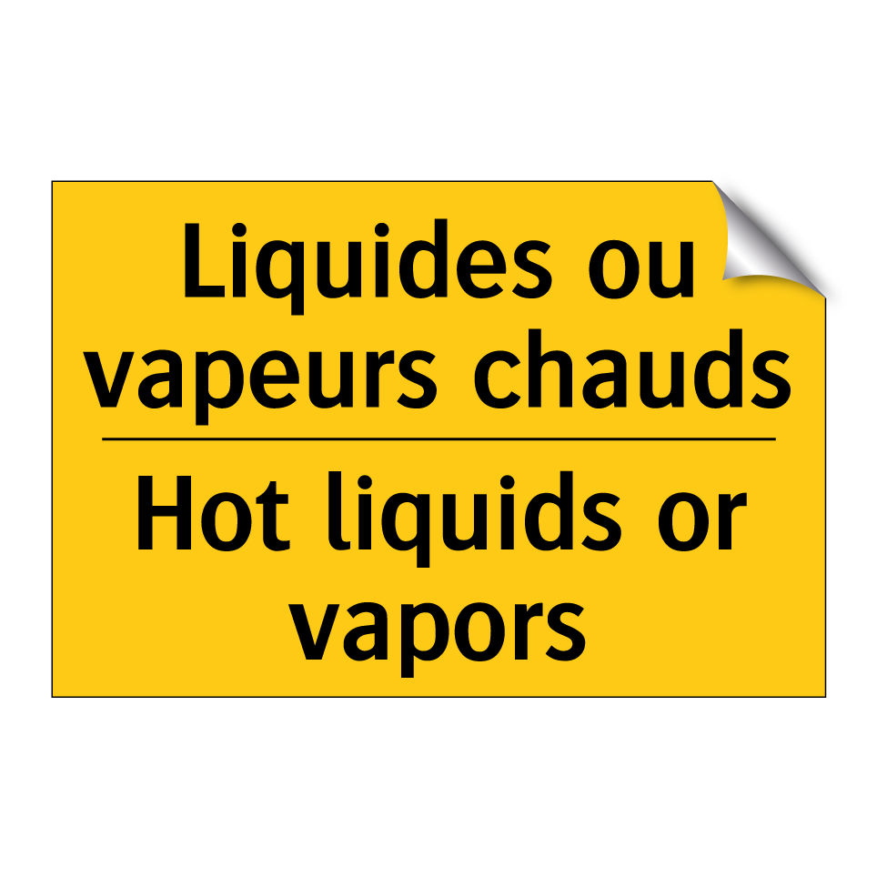 Liquides ou vapeurs chauds - Hot liquids or vapors
