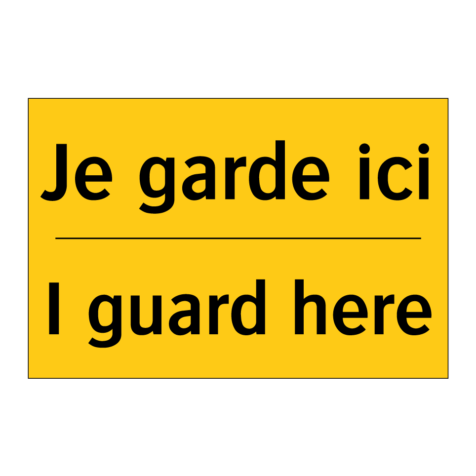 Je garde ici - I guard here