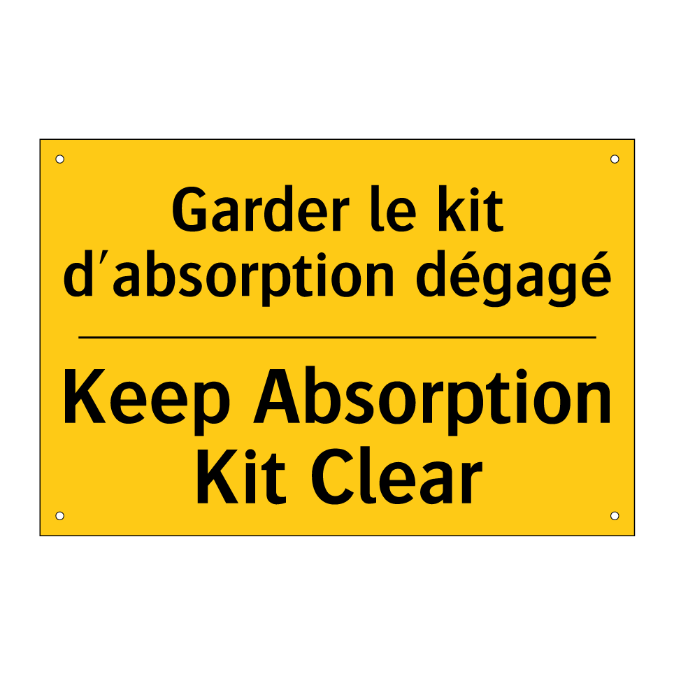 Garder le kit d'absorption dégagé /.../ - Keep Absorption Kit Clear