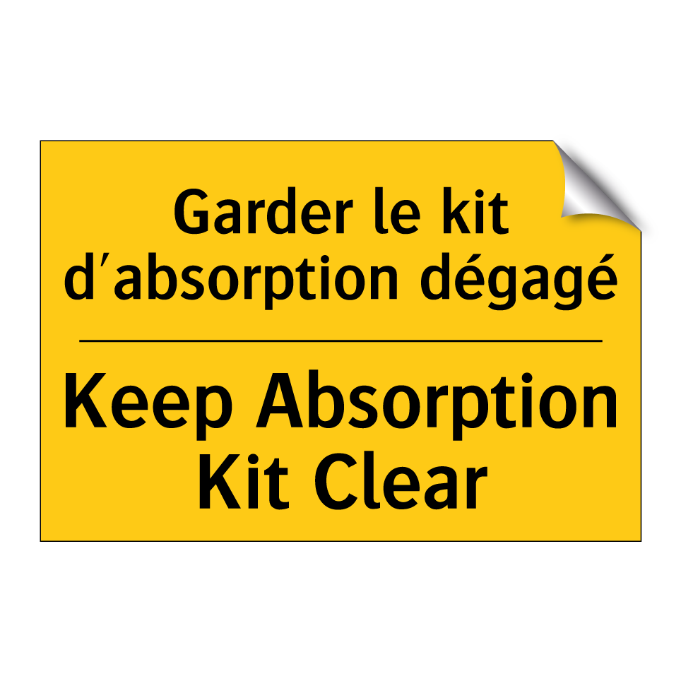 Garder le kit d'absorption dégagé /.../ - Keep Absorption Kit Clear