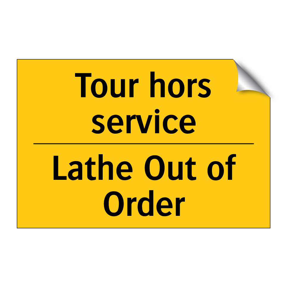 Tour hors service - Lathe Out of Order