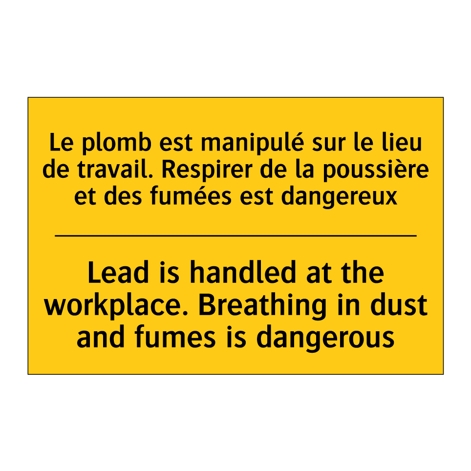 Le plomb est manipulé sur le lieu  /.../ - Lead is handled at the workplace.  /.../