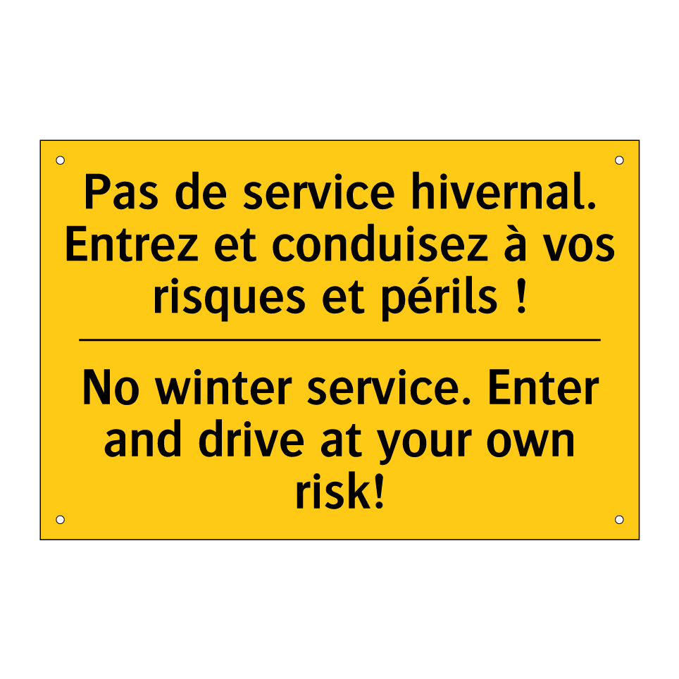 Pas de service hivernal. Entrez  /.../ - No winter service. Enter and drive  /.../