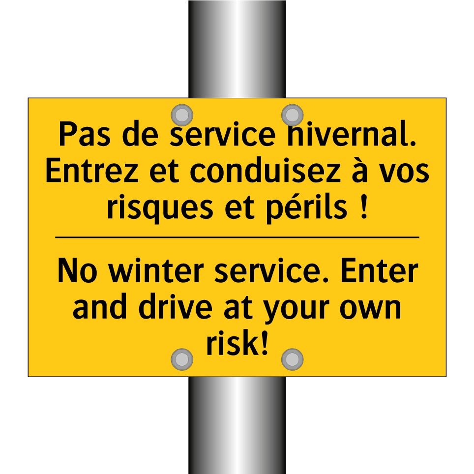 Pas de service hivernal. Entrez  /.../ - No winter service. Enter and drive  /.../