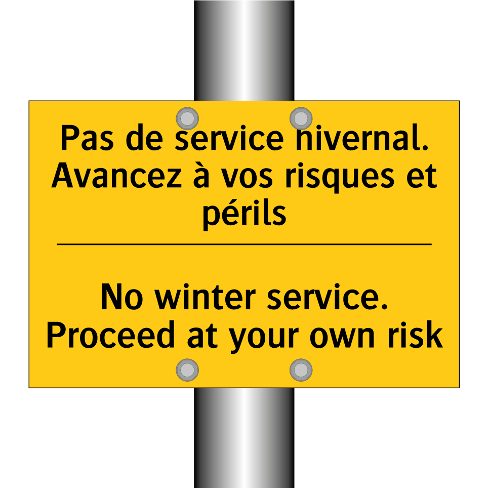 Pas de service hivernal. Avancez  /.../ - No winter service. Proceed at  /.../