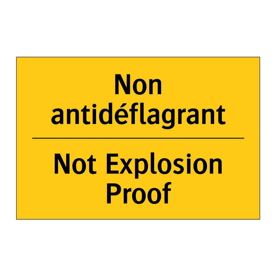 Non antidéflagrant - Not Explosion Proof