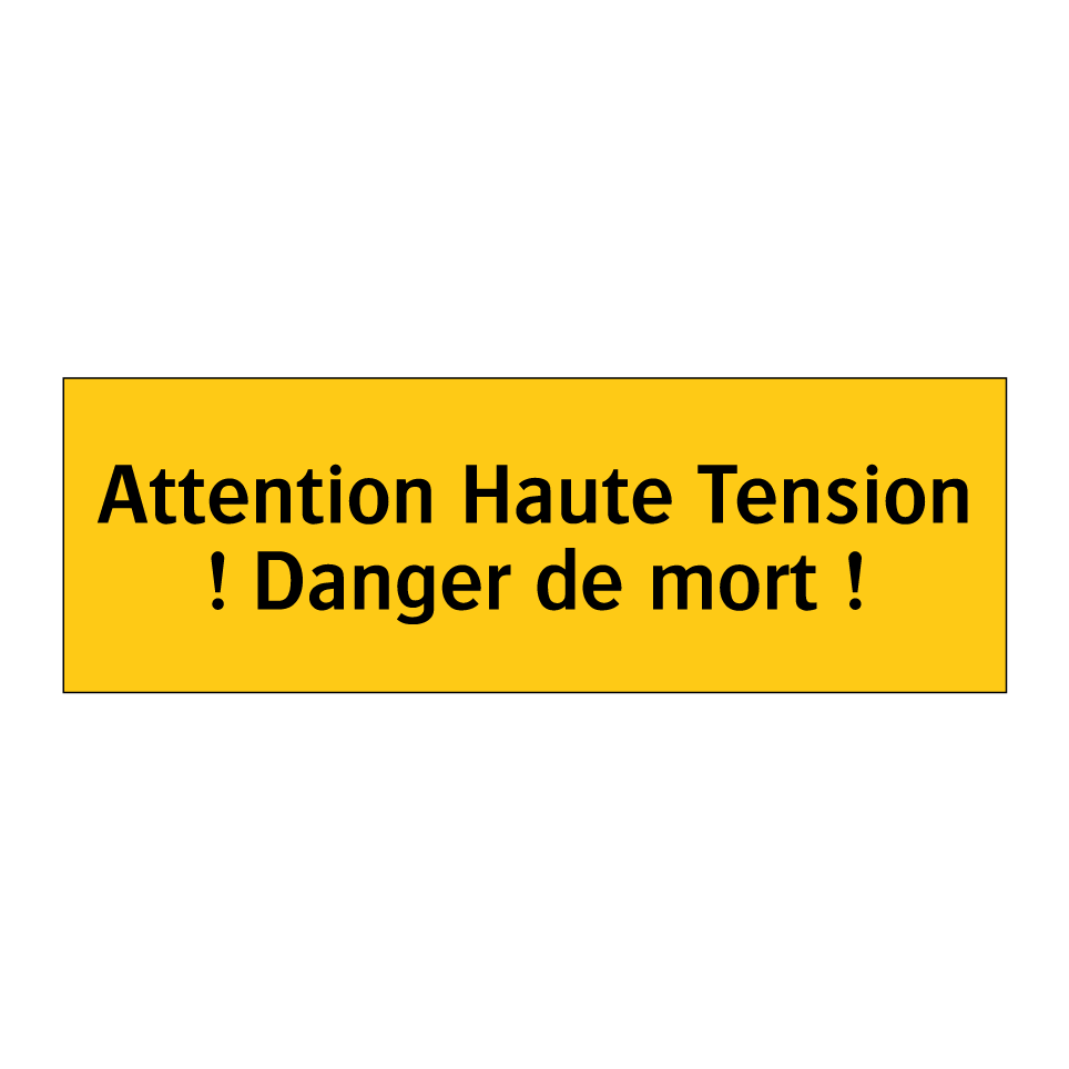 Attention Haute Tension ! Danger de mort !