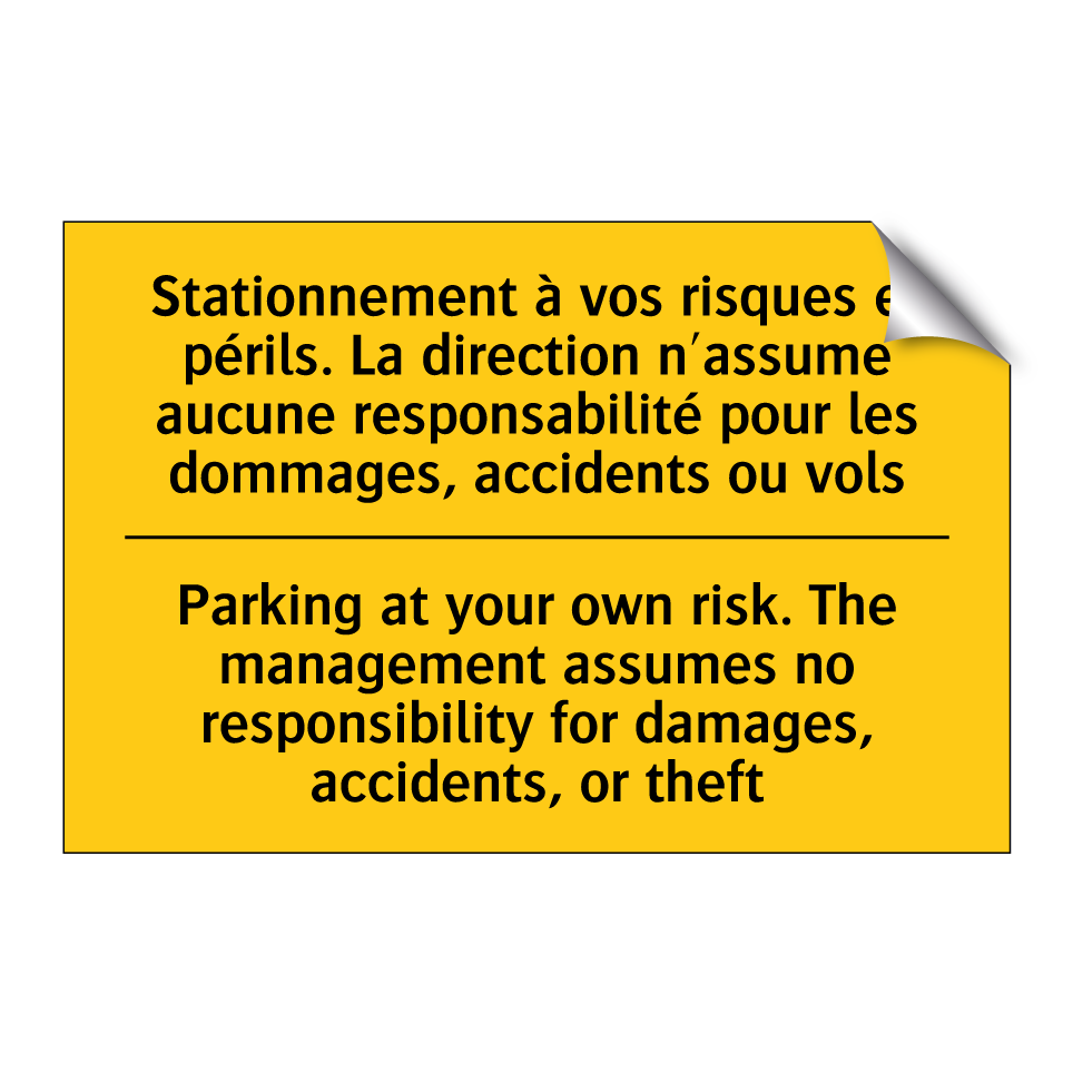 Stationnement à vos risques et  /.../ - Parking at your own risk. The  /.../