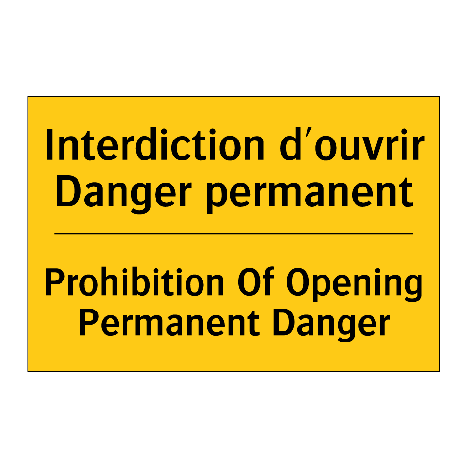 Interdiction d'ouvrir Danger permanent /.../ - Prohibition Of Opening Permanent  /.../