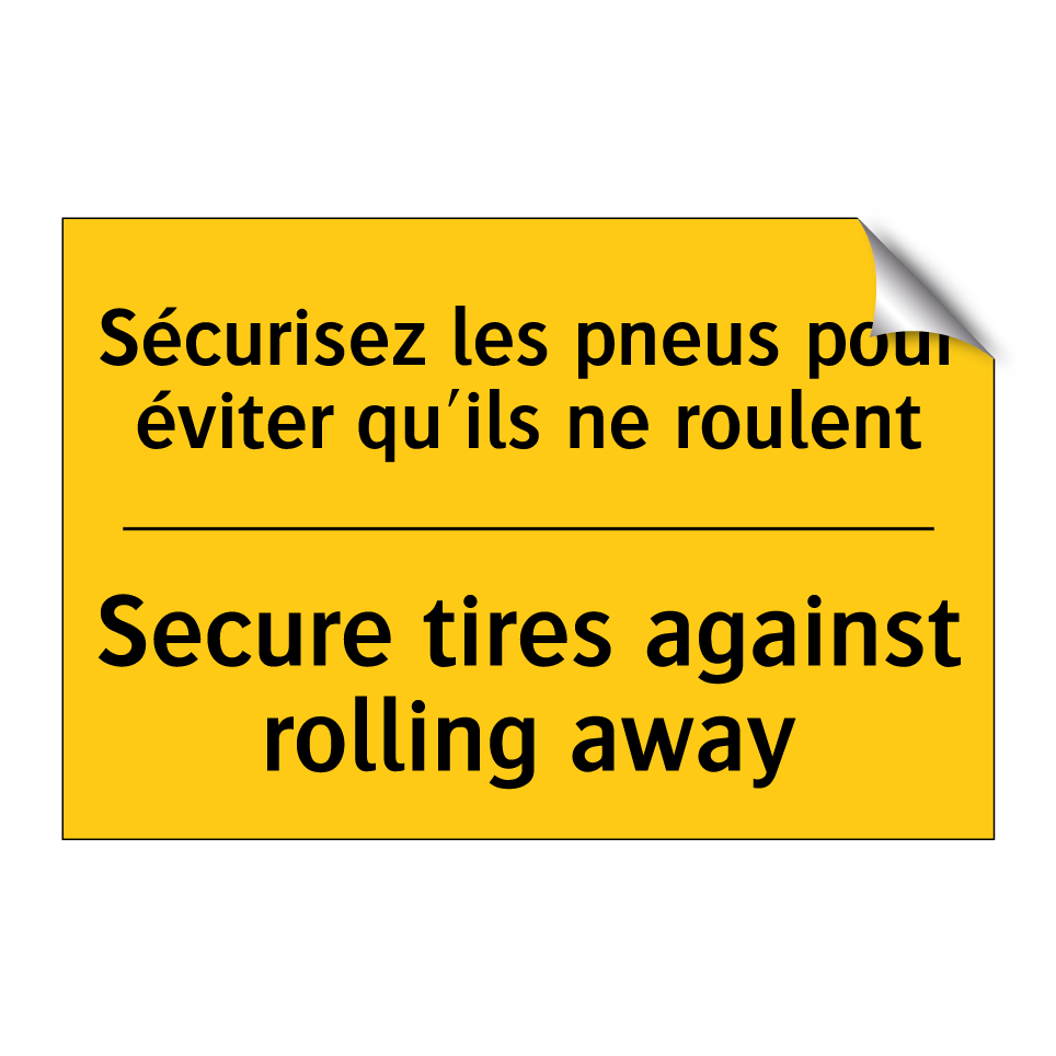 Sécurisez les pneus pour éviter  /.../ - Secure tires against rolling away /.../