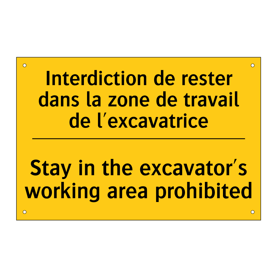 Interdiction de rester dans la  /.../ - Stay in the excavator's working  /.../
