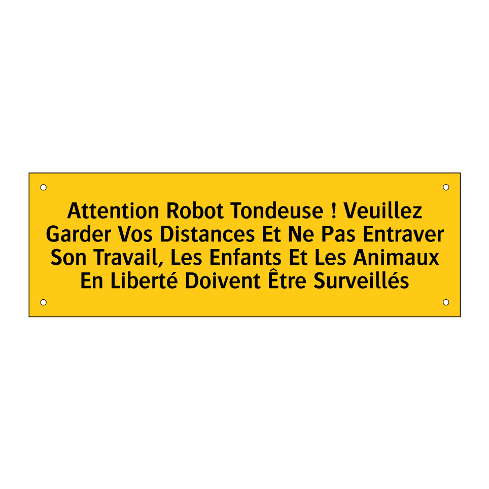 Attention Robot Tondeuse ! Veuillez Garder Vos Distances Et Ne Pas Entraver Son Travail, Les Enfants Et Les Animaux En Liberté Doivent Être Surveillés