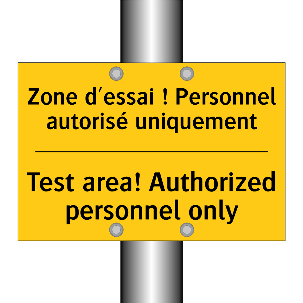 Zone d'essai ! Personnel autorisé  /.../ - Test area! Authorized personnel  /.../