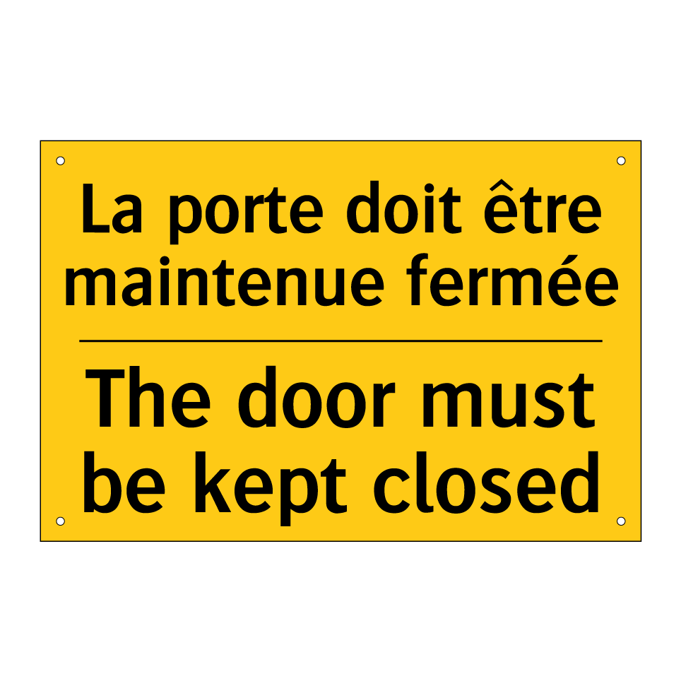 La porte doit être maintenue fermée /.../ - The door must be kept closed