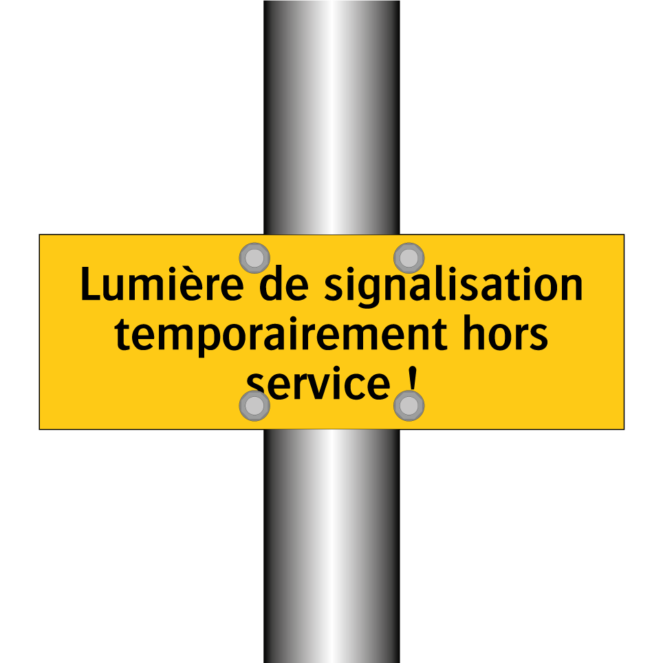 Lumière de signalisation temporairement hors service !