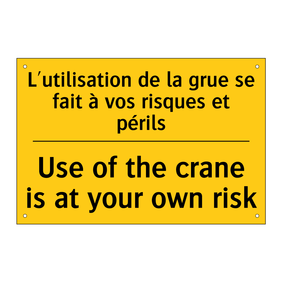 L'utilisation de la grue se fait  /.../ - Use of the crane is at your own  /.../