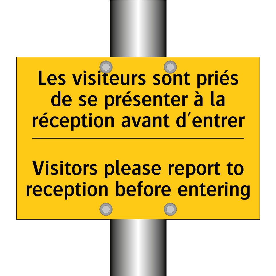 Les visiteurs sont priés de se  /.../ - Visitors please report to reception  /.../