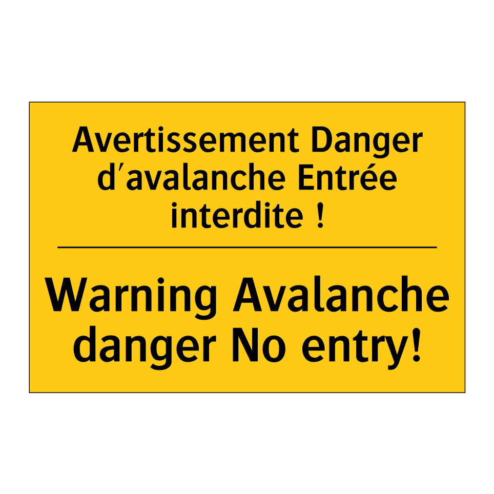 Avertissement Danger d'avalanche  /.../ - Warning Avalanche danger No entry! /.../