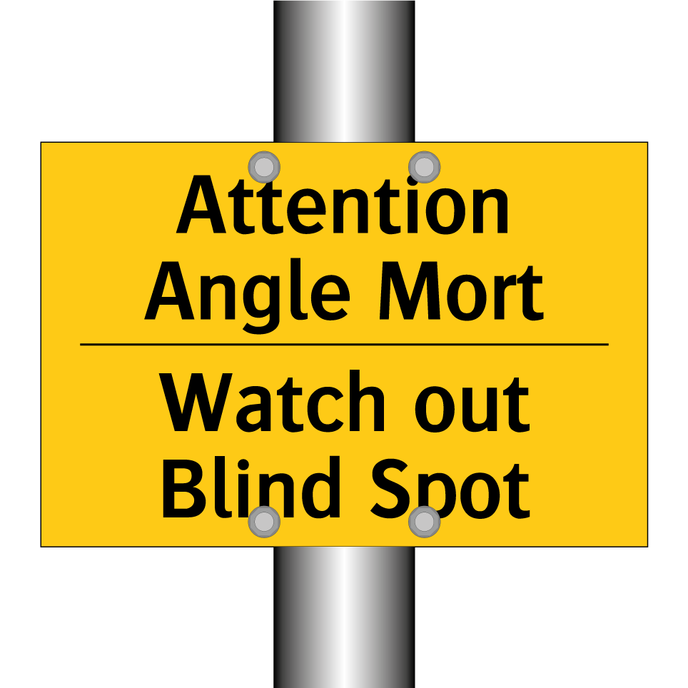 Attention Angle Mort - Watch out Blind Spot