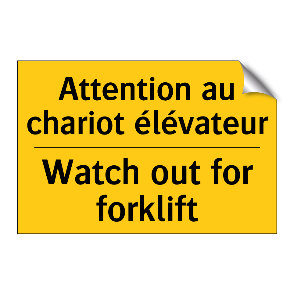 Attention au chariot élévateur - Watch out for forklift