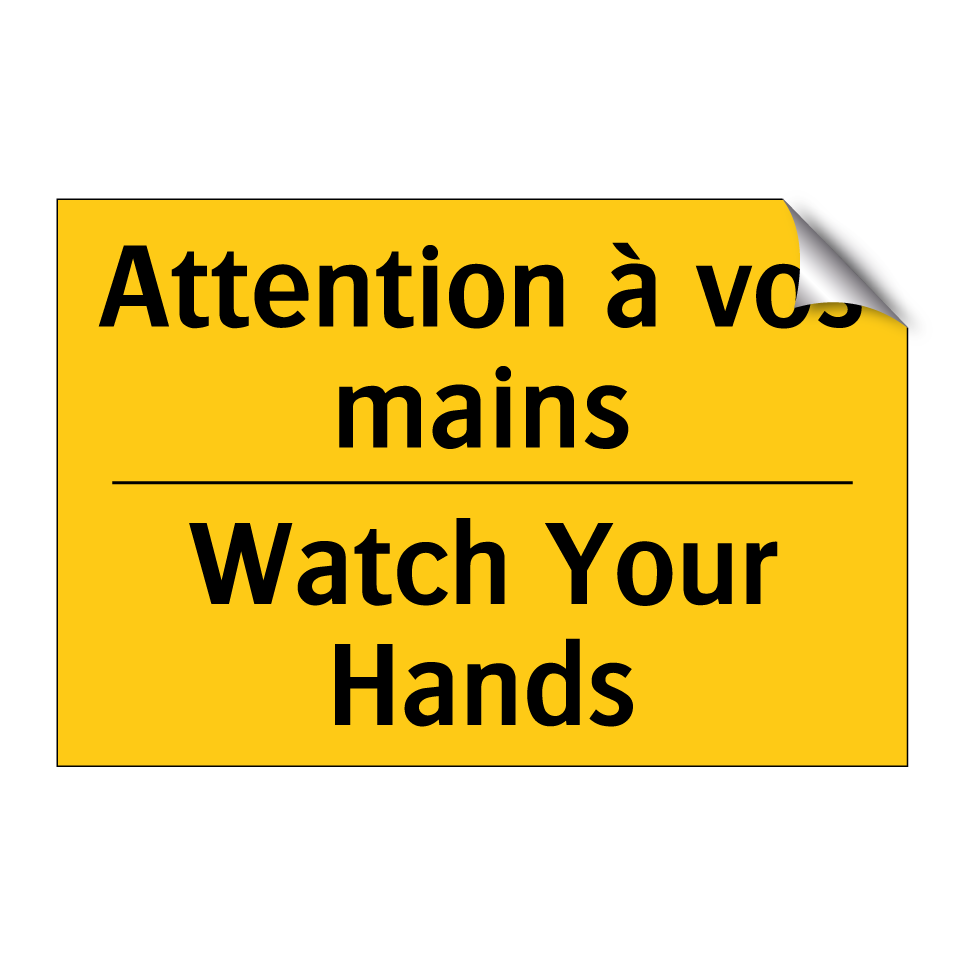 Attention à vos mains - Watch Your Hands