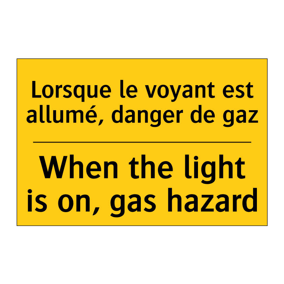 Lorsque le voyant est allumé,  /.../ - When the light is on, gas hazard /.../