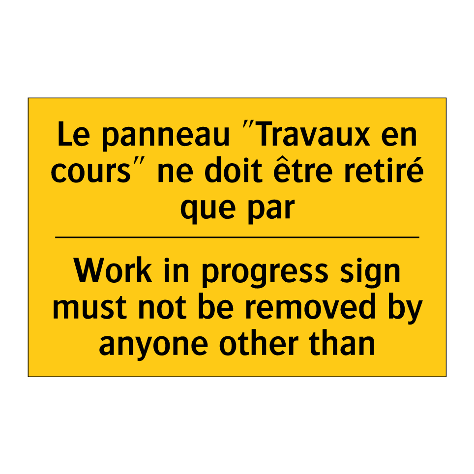 Le panneau "Travaux en cours"  /.../ - Work in progress sign must not  /.../