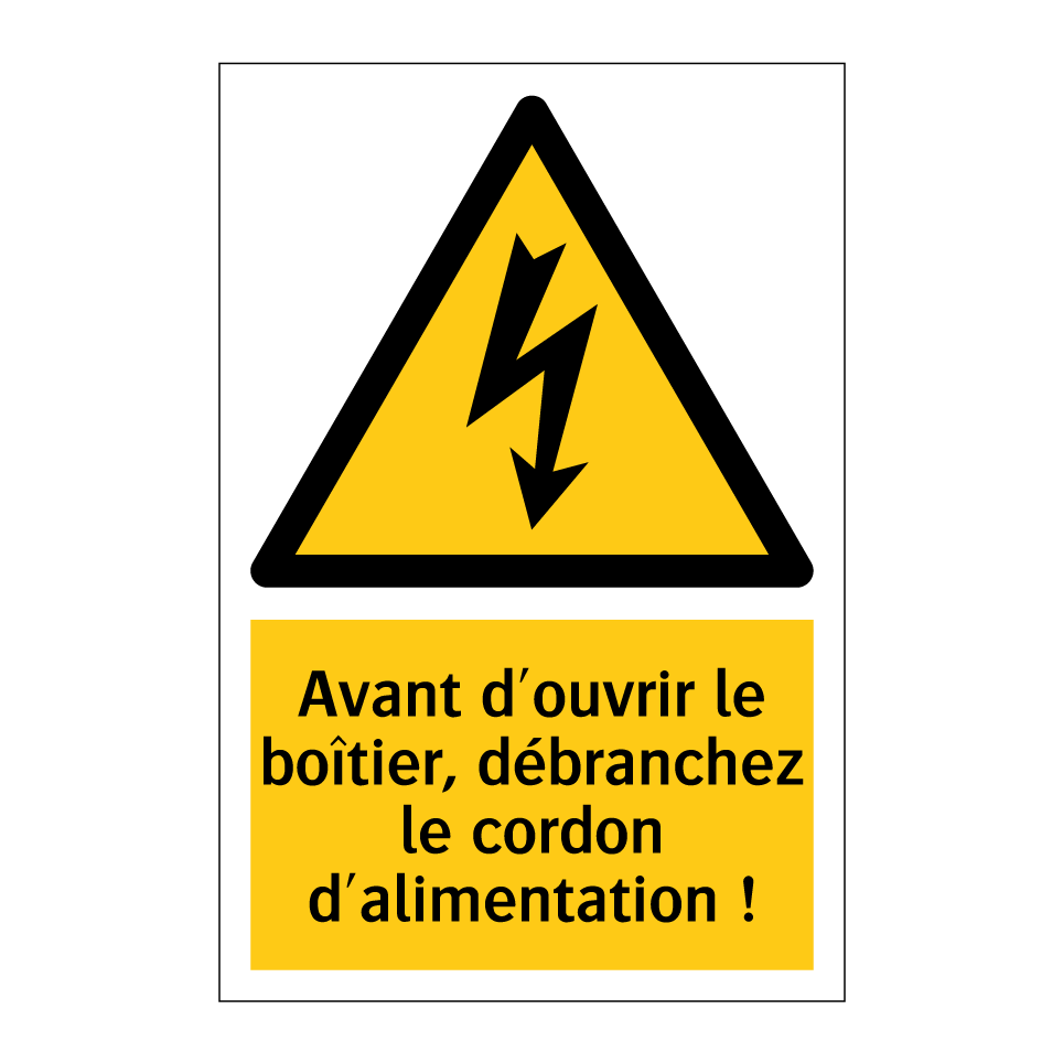 Avant d'ouvrir le boîtier, débranchez le cordon d'alimentation !
