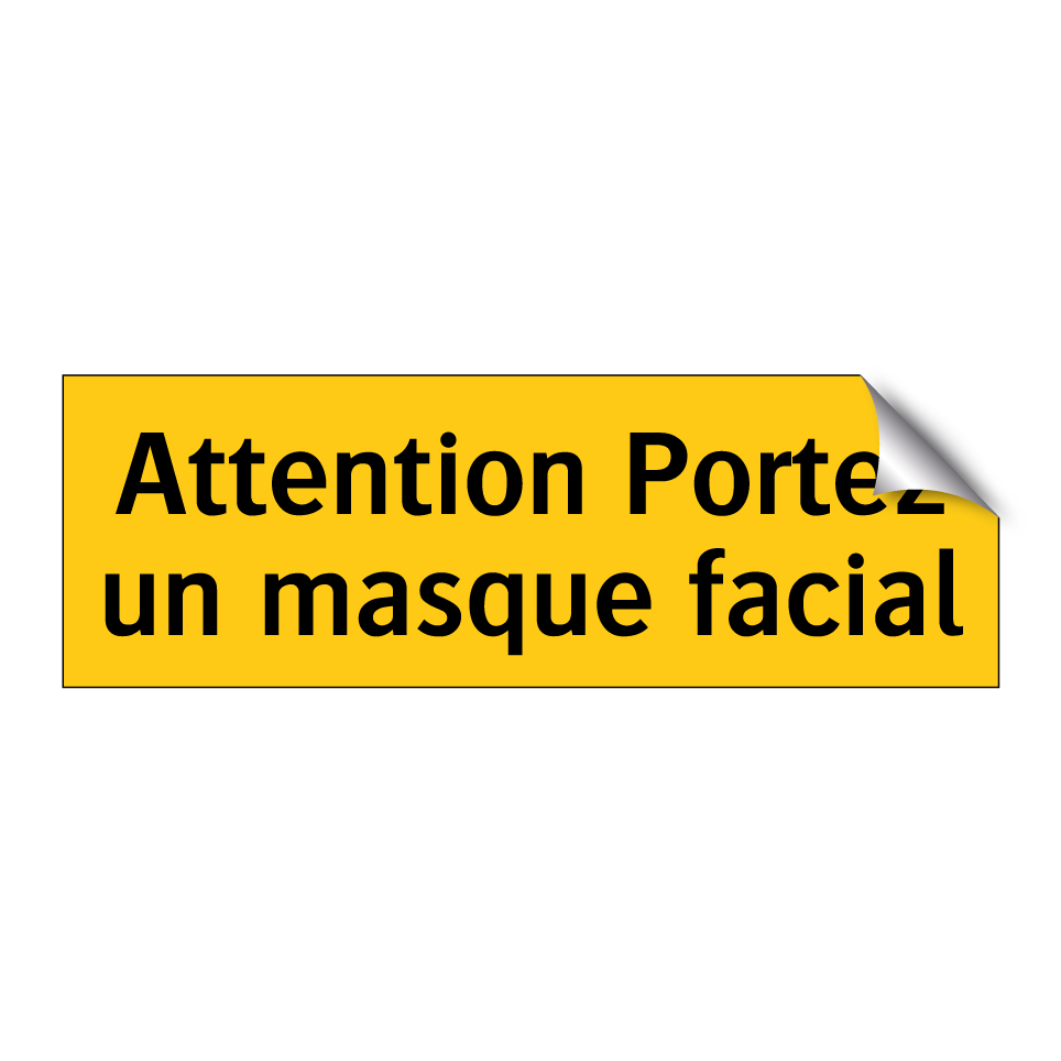 Attention Portez un masque facial