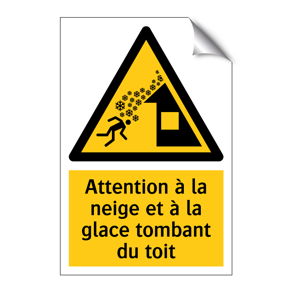 Attention à la neige et à la glace tombant du toit