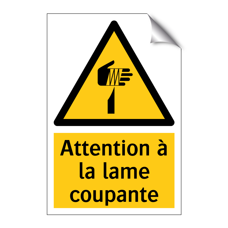 Attention à la lame coupante